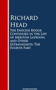 The English Rogue : Continued in the Life of M Extravagants: The Fourth Part