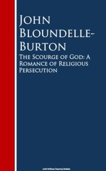 The Scourge of God : A Romance of Religious Persecution