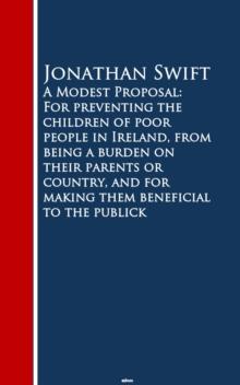 A Modest Proposal: For preventing the childrm beneficial to the publick : Bestsellers and famous Books