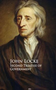 Second Treatise of Government : Bestsellers and famous Books