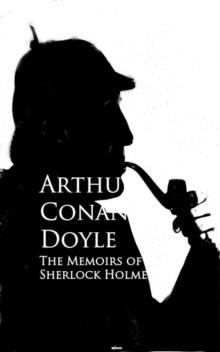 The Memoirs of Sherlock Holmes : Bestsellers and famous Books