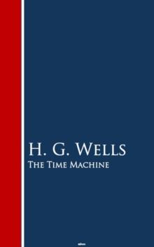 The Time Machine : Bestsellers and famous Books