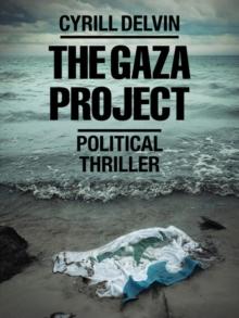 The Gaza Project : Political Thriller