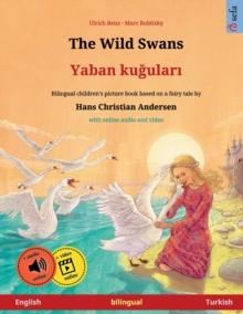 The Wild Swans - Yaban kuğuları (English - Turkish) : Bilingual children's picture book