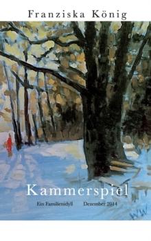 Kammerspiel : Familienidyll Dezember 2014