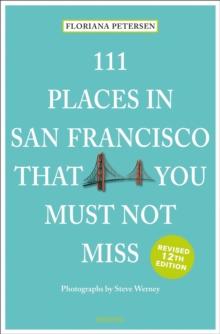 111 Places in San Francisco That You Must Not Miss