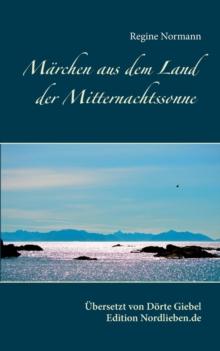 Marchen aus dem Land der Mitternachtssonne : UEbersetzt und herausgegeben von Doerte Giebel