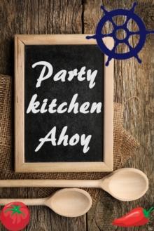 Party kitchen Ahoy : The 1000 best recipes to celebrate