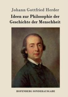 Ideen Zur Philosophie Der Geschichte Der Menschheit