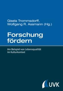 Forschung fordern : Am Beispiel von Lebensqualitat im Kulturkontext