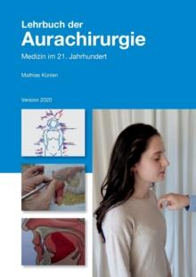 Lehrbuch der Aurachirurgie : Medizin im 21. Jahrhundert