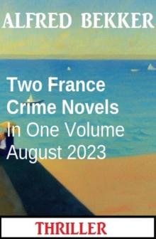 Two France Crime Novels In One Volume August 2023