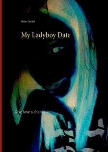 My Ladyboy Date : Give love a chance