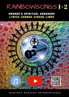 Rainbow Songs 1+2 - Ebook Edition : Ananda's Spiritual Songbook