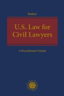 U.S. Law for Civil Lawyers : A Practitioner's Guide