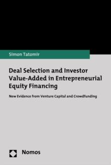 Deal Selection and Investor Value-Added in Entrepreneurial Equity Financing : New Evidence from Venture Capital and Crowdfunding