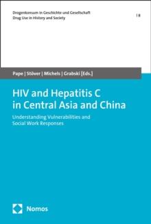 HIV and Hepatitis C in Central Asia and China : Understanding Vulnerabilities and Social Work Responses