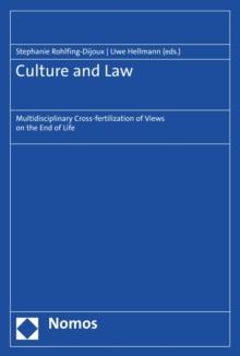 Culture and Law : Multidisciplinary Cross-fertilization of Views on the End of Life