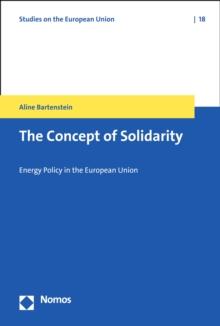 The Concept of Solidarity : Energy Policy in the European Union