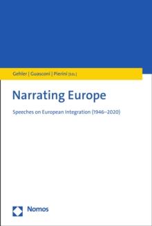 Narrating Europe : Speeches on European Integration (1946-2020)