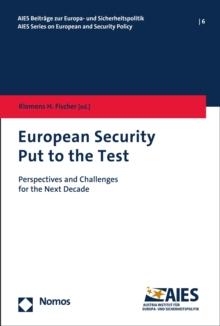 European Security Put to the Test : Perspectives and Challenges for the Next Decade