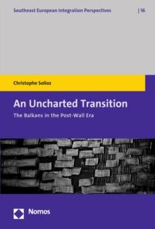 An Uncharted Transition : The Balkans in the Post-Wall Era