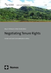 Negotiating Tenure Rights : Gender and Land Commodification in Africa