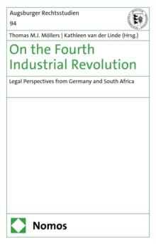 On the Fourth Industrial Revolution : Legal Perspectives from Germany and South Africa