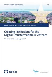 Creating Institutions for the Digital Transformation in Vietnam : Policies and Management