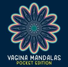 Vagina Mandalas - Pocket Edition : A coloring book