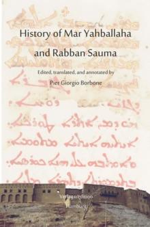 History of Mar Yahballaha and Rabban Sauma : Edited, translated, and annotated by Pier Giorgio Borbone