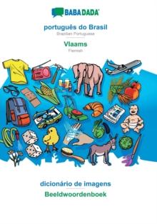 BABADADA, portugues do Brasil - Vlaams, dicionario de imagens - Beeldwoordenboek : Brazilian Portuguese - Flemish, visual dictionary