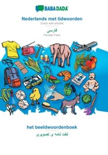 BABADADA, Nederlands met lidwoorden - Persian Farsi (in arabic script), het beeldwoordenboek - visual dictionary (in arabic script) : Dutch with articles - Persian Farsi (in arabic script), visual dic