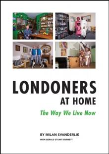 Londoners at Home: : The Way We Live Now