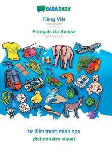 BABADADA, Tiếng Việt - Francais de Suisse, từ điển tranh minh họa - dictionnaire visuel : Vietnamese - Swiss French, visual dictionary