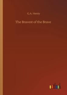 The Bravest of the Brave