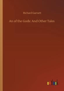 An of the Gods : And Other Tales