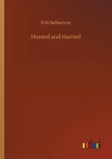 Hunted and Harried