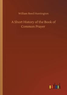 A Short History of the Book of Common Prayer