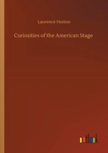 Curiosities of the American Stage