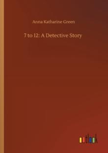 7 to 12 : A Detective Story