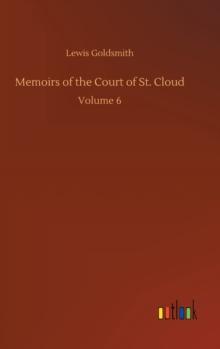 Memoirs of the Court of St. Cloud : Volume 6