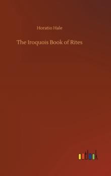 The Iroquois Book of Rites