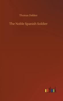 The Noble Spanish Soldier