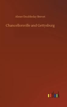 Chancellorsville and Gettysburg