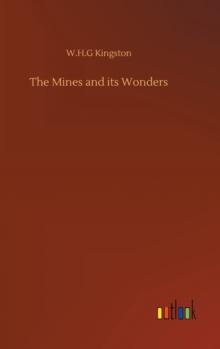 The Mines and its Wonders