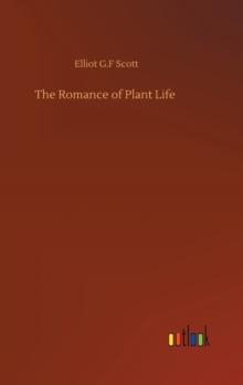 The Romance of Plant Life