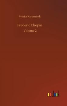 Frederic Chopin : Volume 2