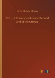 VC - a Chronicle of Castle Barfield and of the Crimea