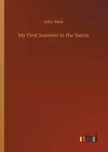 My First Summer in the Sierra